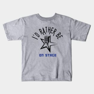 I´d rather be on music stage, microphone. Black text and image. Kids T-Shirt